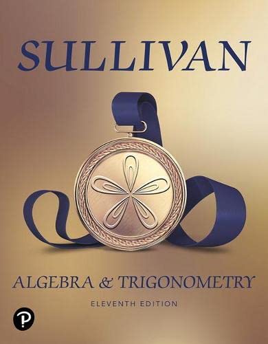 Algebra and Trigonometry (11th Edition) 11th Edition by Michael Sullivan